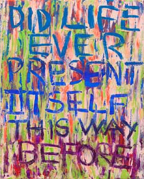 Did Life Ever Present itself this Way Before (2) 2010 Did Life Ever Present itself this Way Before (2) 2010