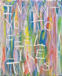 I want you to feel like this 2010 30cm x 25cm £150