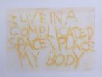 I Live in a Complicated Space/Place - My Body 4